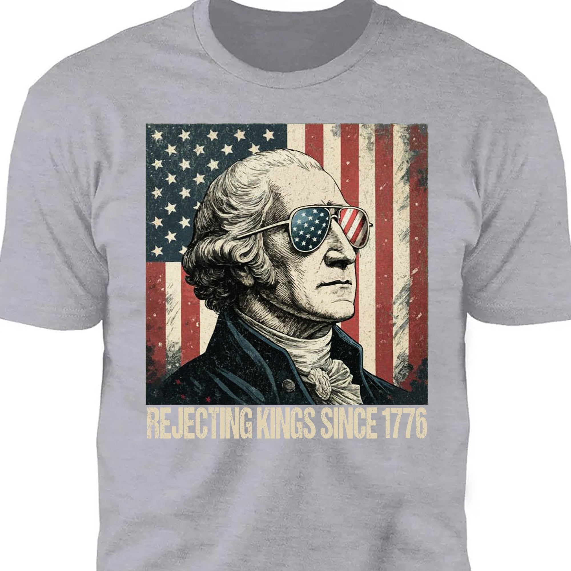 Rejecting Kings Since 1776 Tee