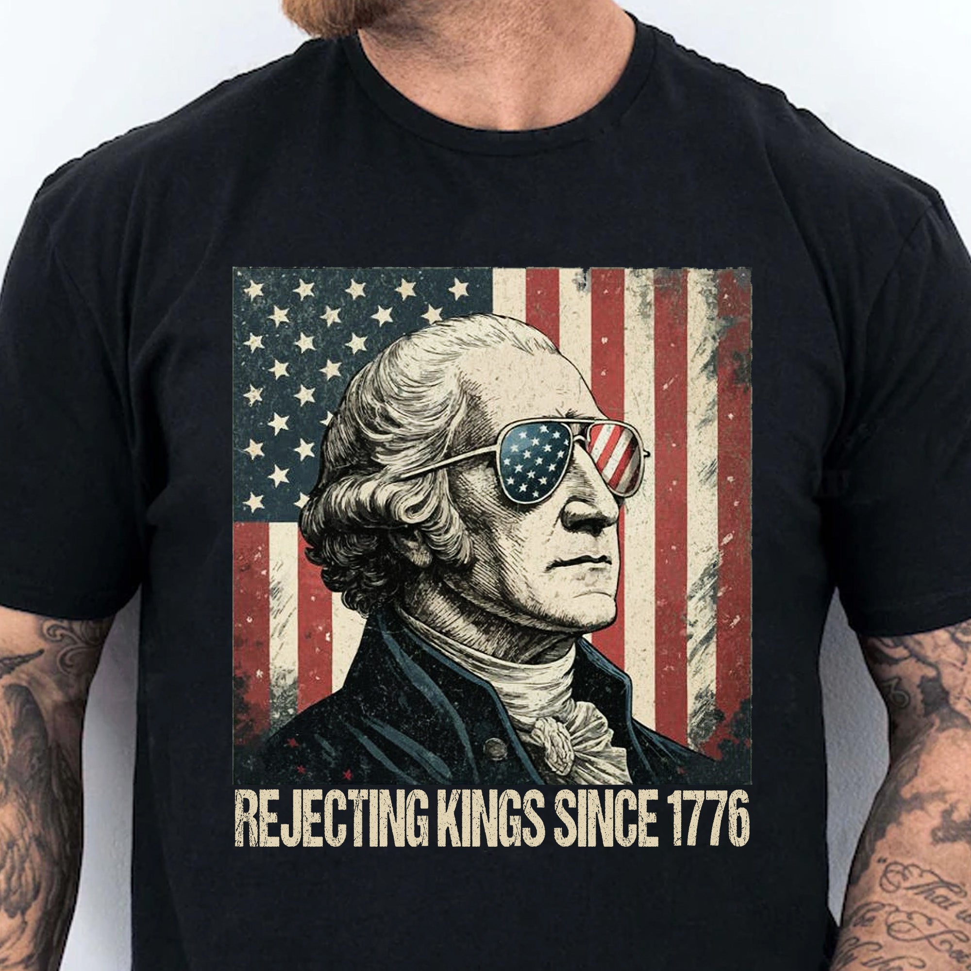 Rejecting Kings Since 1776 Tee