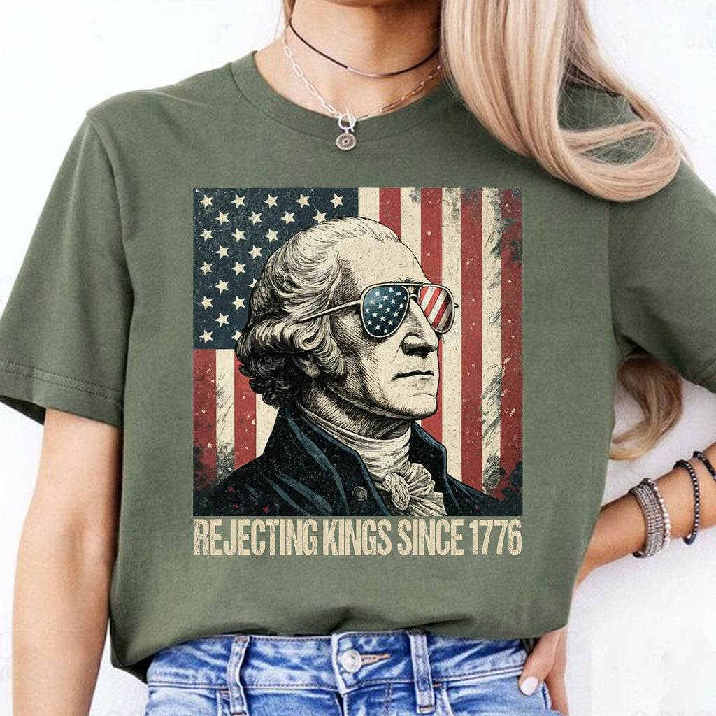 Rejecting Kings Since 1776 Tee