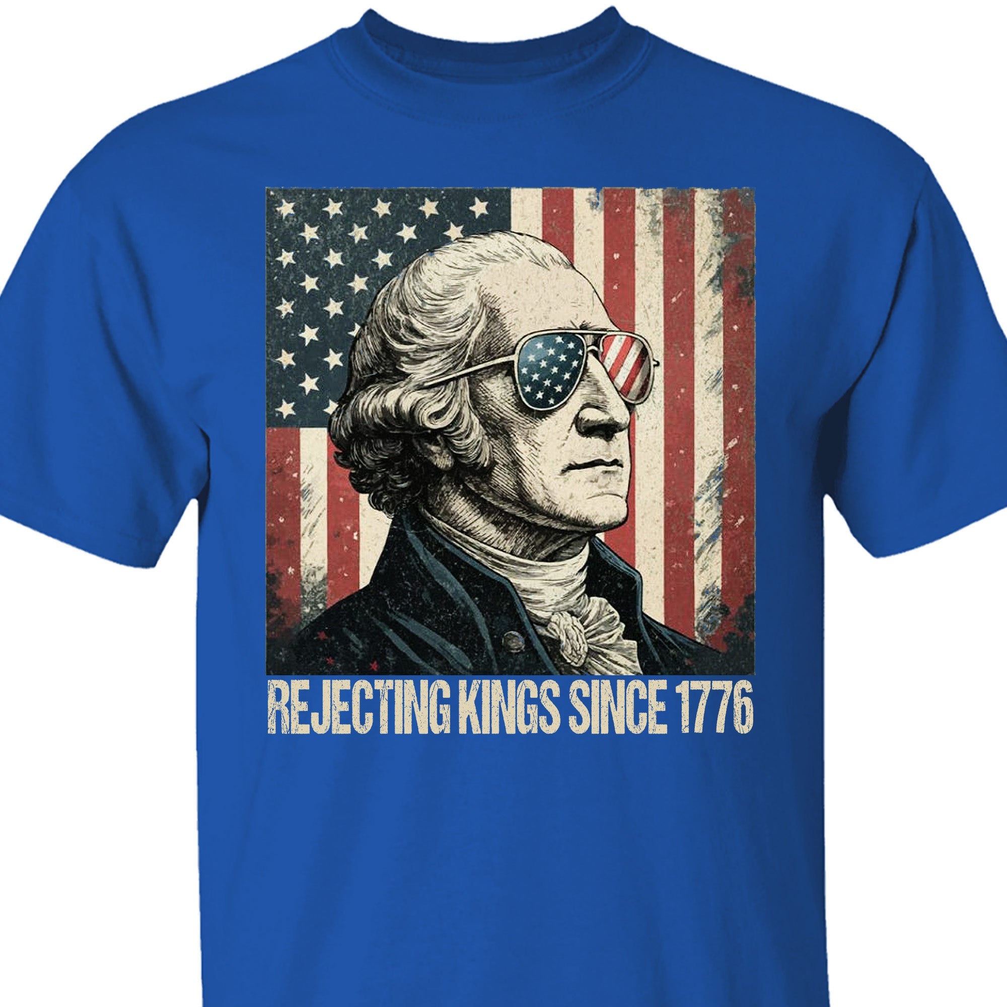 Rejecting Kings Since 1776 Tee
