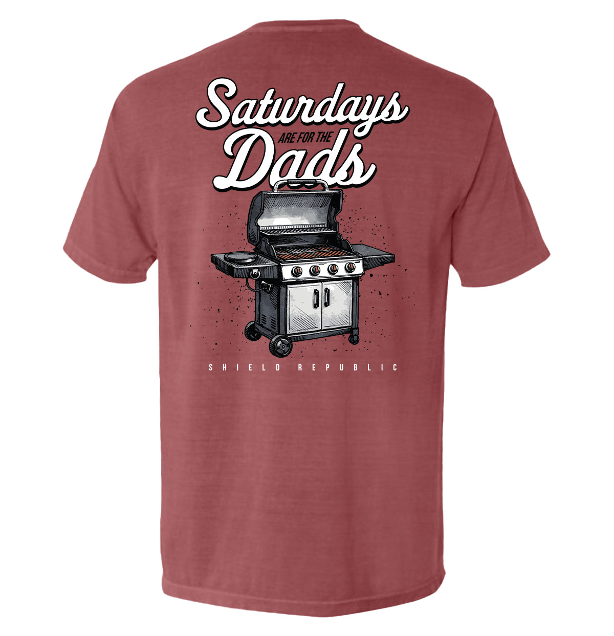 Saturdays Are For The Dads - Grill